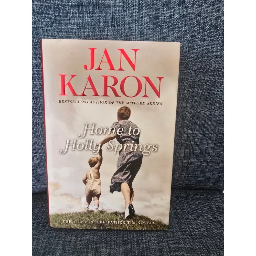 Jan‎ Karon Home to Holly Springs Hardcover Father Tim Series 1st Edition 2007